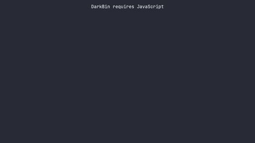 screenshot of DarkBin - http://darkbin5z7y4465svqxezlmynafqd2zztkyiiwi3xfnv5fdc7jqo4bad.onion
