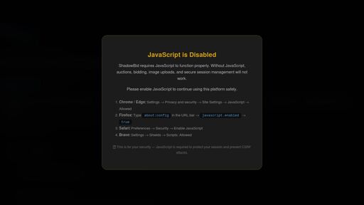 screenshot of JavaScript Required — ShadowBid - http://auctionsqk25k77bolsivwoxo53l4zhn36pndvh76c42uakj5o4yzuid.onion/noscript.php